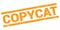COPYCAT text on orange rectangle stamp sign