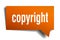 Copyright orange 3d speech bubble