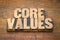 Core values word abstract in vintage wood type