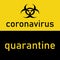 Coronavirus biohazard warning Quarantine Poster. Vector template for posters, banners, advertising. Stop COVID-19. Danger of
