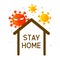 Coronavirus cartoon characters surround house with text stay home - concept of self isolation