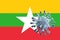 Coronavirus Covid-19 concept and Myanmar Flag. Dangerous asian corona virus.