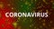 Coronavirus COVID-19. CORONAVIRUS Text Animation, motion virus visualization particles background