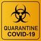 Coronavirus covid 19 quarantine and breakout alert sign of quarantine room at hospital with coronavirus covid19 disease