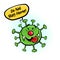 Coronavirus COVID-19 with scary and evil face. Novel corona Virus pandemic against Stay Home advice!