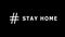 Coronavirus epidemic animation - Hashtag stay home on black background