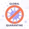 Coronavirus global quarantine concept. Virus COVID-19 with red STOP sign.