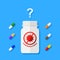 Coronavirus and possible cure concept with pill bottle and question mark above it