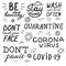 Coronavirus, quarantine, covid-19, be healthy, don`t panic, Don`t touch your face, stay home, wash your hands often