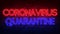 Coronavirus quarantine neon sign. red and blue glow. neon text. Brick wall. Conceptual background for your design with the