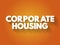 Corporate housing text quote, concept background