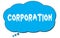 CORPORATION text written on a blue thought bubble