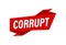 Corrupt written,  red flat banner Corrupt