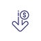 Cost reduction icon price lower arrow. Vector low cost money crisis line icon