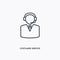 Costumer service outline icon. Simple linear element illustration. Isolated line Costumer service icon on white background. Thin