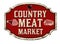 Country meat market vintage rusty metal sign