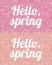 Cover phrase Hello spring on a gentle background of pink red of painted roses large and small