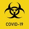Covid-19 biohazard warning Poster. Vector template for posters, banners, advertising. Danger of infection from coronavirus sign.