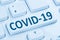 COVID-19 COVID Coronavirus corona virus infection disease ill illness computer keyboard
