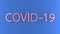 COVID 19 flu epidemic. Human life and death from coronavirus. The inscription Covid-19 of tablets, medicines on isolated blue