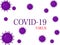 Covid 19 virus message on a white background and with purple virus cells