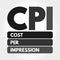 CPI - Cost Per Impression acronym, business concept