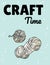 Craft time postcard. Cotton yarn comic style doodle banner. Handmade vector illustration design. For posters, flyers, social media