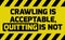 Crawling is acceptable sign