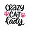 Crazy Cat Lady lettering with dog footprint, kitten paws