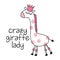 Crazy giraffe lady- funny Giraffe character and text drawing.