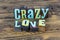 Crazy love fest fun heart soul sing together