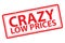 Crazy low prices