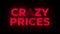 Crazy prices text flickering display promotional loop.