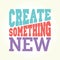 Create something new