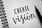 CREATE A VISION hand-lettered in notebook