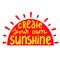 Create your own sunshine - simple inspire and motivational quote. Hand drawn beautiful lettering. Print for inspirational poster,