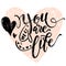 Creative artistic hand drawn card. Vector illustration. Love template. You are my life words with hearts on heart shape