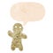 A creative cartoon gingerbread man and speech bubble in retro textured style