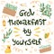 Creative lettering - Grow breakfast by yourself. Environmental consumption. Farm city