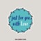 Creative logo for small business owners. just for you with Love quote. Vector illustration. Flat design