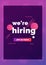 Creative template or flyer design. We Are Hiring, Join Our Team, poster for advertisement.