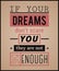 Creative typography poster. Vintage playbill design style. Inspirational quote.