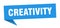 creativity banner. creativity speech bubble.