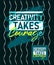 Creativity takes courage motivational stroke typepace design, Short phrases quotes, typography, slogan grunge