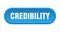 credibility button. rounded sign on white background