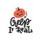 Creep it real - Hand drawn vector abstract cartoon Halloween illustration poster with pumpkin and modern handwritten calligraphy