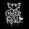 Creep it real - urban graffiti slogan inscription. Hand drawn Halloween quote. Textured vector Illustration for prints