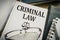 Criminal law book. Legislation and justice concept