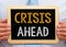 Crisis ahead