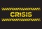 Crisis danger sign. Broken distress yellow font text. Concept of hazard dangerous crisis